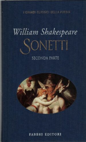 Sonetti seconda parte di William Shakespeare ed. Fabbri
