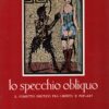 Lo specchio obliquo - Il fumetto erotico fra Liberty e Pop Art di Della Corte e Mazzariol ed. Ruzante