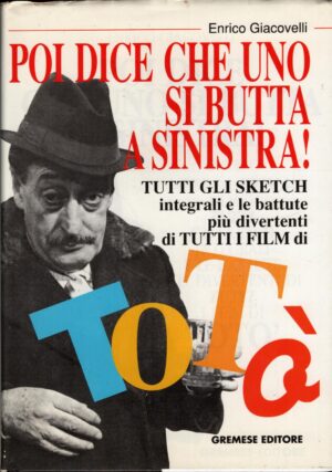 Poi dice che uno si butta a sinistra di Giacovelli, Enrico ed. Gremese