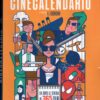 Cinecalendario - Un anno al cinema in 365 film di Fiamma, Andrea ed. Burno