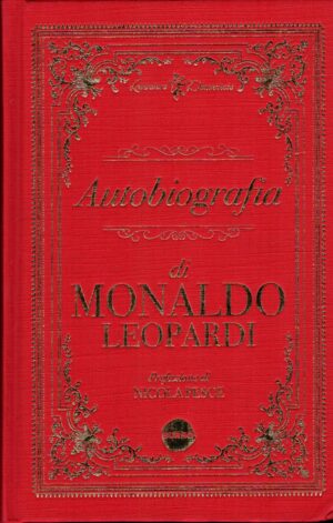 Autobiografia di Monaldo Leopardi di Leopardi, Monaldo ed. Burno