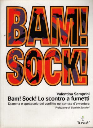 Bam! Sock! Lo scontro a fumetti di Semprini, Valentina ed. Tunué
