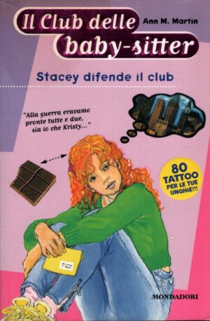 Stacey difende il club - Il Club delle baby-sitter n. 3 di Martin, Ann M. ed. Mondadori