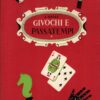 Giochi e passatempi di Gelli, Jacopo ed. Hoepli