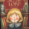 Il piccolo Lord di Burnett, Frances Hodgson - Illustr. De Pieri, Erika ed. Burno