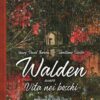 Walden ovvero Vita nei boschi di Thoreau, Henry David - Illustr. Vilella, Sebastiano ed. Burno