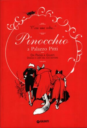 C'era una volta Pinocchio a Palazzo Pitti a cura di Bietti, Monica ed. Giunti