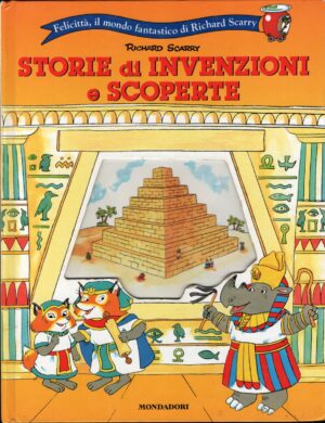 Storie di invenzioni e scoperte di Richard Scarry ed. Mondadori