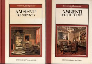 Documenti d'Antiquariato - Ambienti del Settecento Ottocento (Lotto 2 volumi) ed. De Agostini