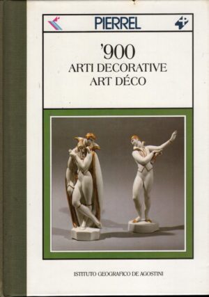 Art Deco - '900 Arti decorative (vol. 4)  di Carla Cerutti ed. De Agostini