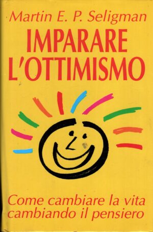 Imparare l'ottimismo di Martin E. P. Seligman ed. Euroclub