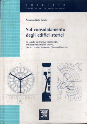 Sul consolidamento degli edifici storici di Gallo Curcio, Antonino ed. EPC