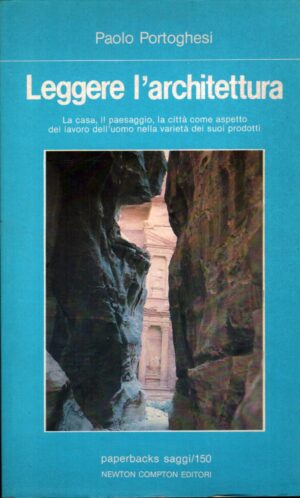 Leggere l'architettura di Portoghesi, Paolo ed. Newton Compton