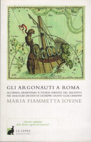 Gli argonauti a Roma di Iovine, Maria Fiammetta ed. La Lepre