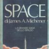Space di James A. Michener - Grandi Tascabili n. 50 ed. Bompiani