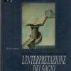 L'interpretazione dei sogni di Freud, Sigmund ed. Newton Compton