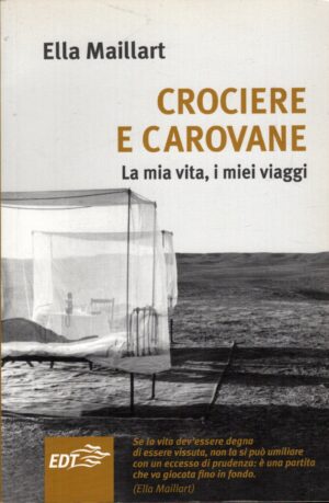 Crociere e carovane di Maillart, Ella ed. EDT