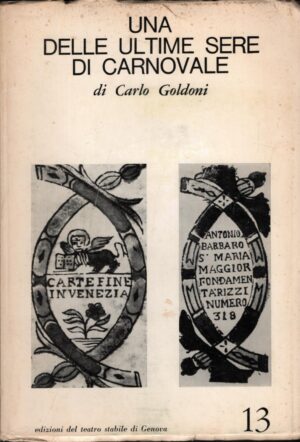 Una delle ultime sere di carnovale di Goldoni, Carlo ed. Teatro Stabile di Genova