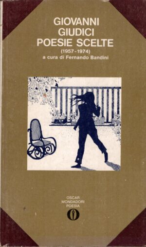 Poesie scelte (1957-1974) di Giovanni Giudici ed. Mondadori