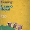 Casinò Royal di Ian Fleming - Gialli Garzanti n. 130 ed. Garzanti