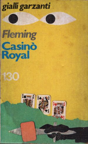 Casinò Royal di Ian Fleming - Gialli Garzanti n. 130 ed. Garzanti