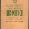 Andromaca di Racine, Jean ed. Edizioni Italiane (1942)