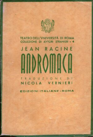 Andromaca di Racine, Jean ed. Edizioni Italiane (1942)