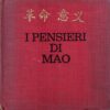I pensieri di Mao - Gatti 1967 di Marco Rostagno ed. Casa editrice R. Aprile