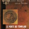 Le porte dei templari di Javier Sierra - I Codici Segreti della Storia ed. Hachette