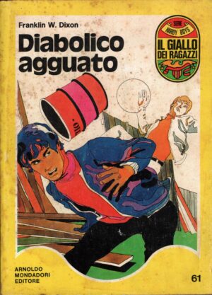 Diabolico agguato di Franklin Dixon – Il Giallo dei Ragazzi n. 61 (Serie Hardy Boys) ed. Mondadori