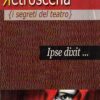 Retroscena – I segreti del teatro - Ipse dixit ed. TV 2000