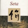 Seta di Baricco, Alessandro ed. Rizzoli