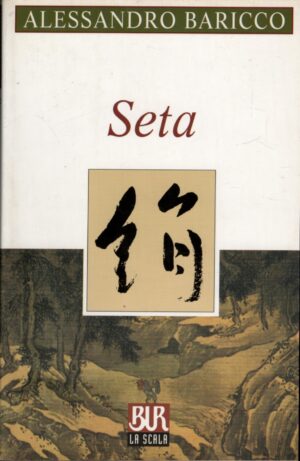 Seta di Baricco, Alessandro ed. Rizzoli