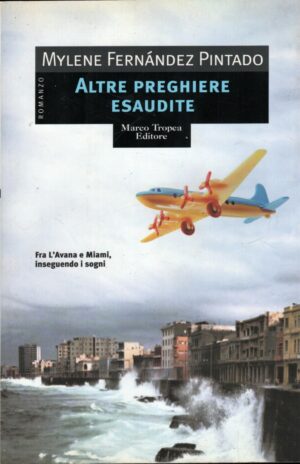 Altre preghiere esaudite di Mylene Fernandez Pintado ed. Tropea