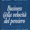 Business alla velocità del pensiero di Gates, Bill ed. Mondolibri