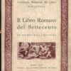 Il libro romano del Settecento - Stampa e legatura di AA.VV ed. Tipografia Accademia Nazionale Lincei