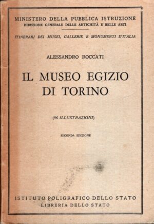 Il museo Egizio di Torino di Alessandro Roccati ed. Istituto Poligrafico dello Stato