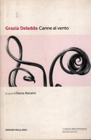 Canne al vento di Deledda, Grazia ed. Corriere della Sera