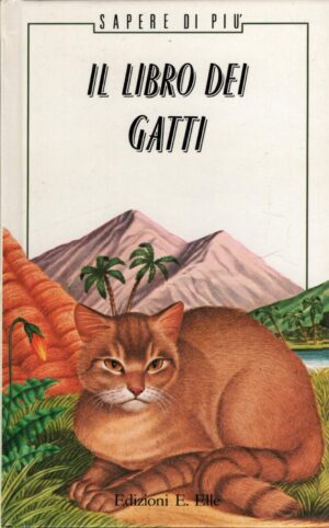 Il libro dei gatti di Landel, Vincent ed. Elle