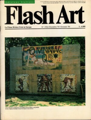 Rivista Flash Art n. 130 - Dicembre 1985 Gennaio 1986 ed. Giancarlo Politi Editore