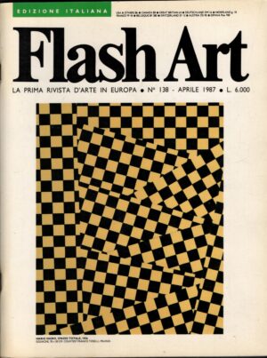 Rivista Flash Art n. 138 - Aprile 1987 ed. Giancarlo Politi Editore
