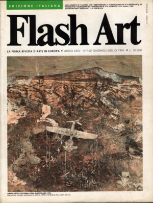 Rivista Flash Art n. 162 - Giugno Luglio 1991 ed. Giancarlo Politi Editore