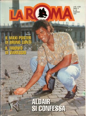 Rivista La Roma n. 80 - Febbraio 1991 - In copertina Aldair ed. ELLEPI (Con Poster)