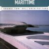 Stazioni Marittime - Grandi Temi dell'Architettura n. 59 - Maggio 2017 ed. Hachette