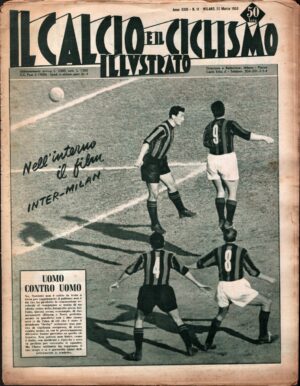 Il Calcio e il Ciclismo Illustrato n. 11 del 12 Marzo 1953 - In copertina partita Inter Milan