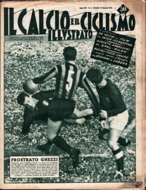 Il Calcio e il Ciclismo Illustrato n. 4 del 27 Gennaio 1955 - In copertina Ghezzi, Bernardin, Virgili