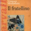 Il fratellino di Manuel Vazquez Montalban ed. Feltrinelli