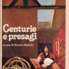 Nostradamus Centurie e Presagi a cura di Renucio Boscolo ed. Mondadori