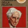 La conquista della felicità di Bertrand Russell ed. Longanesi
