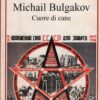 Cuore di cane di Bulgakov, Michail ed. Mondadori